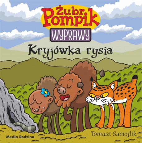 Kryjówka rysia. Żubr Pompik. Wyprawy - Tomasz Samojlik [KSIĄŻKA]