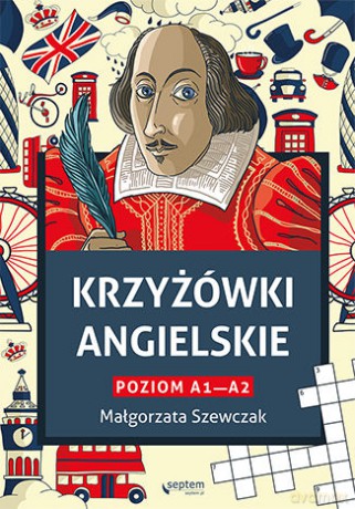 Krzyżówki angielskie. Poziom A1-A2 - Małgorzata Szewczak [KSIĄŻKA]