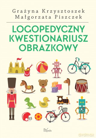 Logopedyczny Kwestionariusz Obrazkowy - Małgorzata Piszczek, Krajewska Katarzyna [KSIĄŻKA]