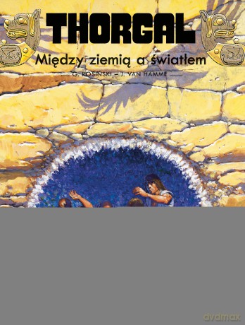 Między ziemią a światłem. Thorgal (Tom 13) - Grzegorz Rosiński, Jean Van Hamme [KSIĄŻKA]