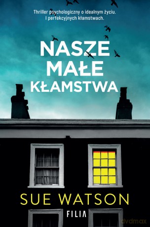Nasze małe kłamstwa (pocket) - Sue Watson [KSIĄŻKA]