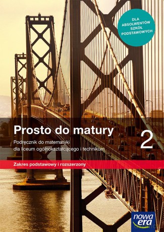 Nowe matematyka era prosto do matury podręcznik klasa 2 liceum i technikum zakres podstawowy i rozszerzony 68262 - Maciej Antek, Krzysztof Belka, Piotr Grabowski [KSIĄŻKA]