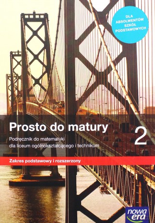 Nowe matematyka era prosto do matury podręcznik klasa 2 liceum i technikum zakres podstawowy i rozszerzony 68262 - Maciej Antek, Krzysztof Belka, Piotr Grabowski [KSIĄŻKA]