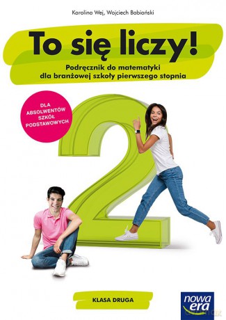 Nowe matematyka to się liczy era podręcznik 2 szkoła branżowa 68863 - Karolina Wej, Wojciech Babiański [KSIĄŻKA]