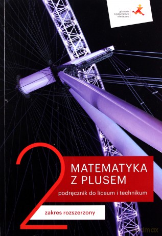 Nowe matematyka z plusem gwo podręcznik do liceum i technikum dla klasy 2 zakres rozszerzony mlr2-1 - Małgorzata Dobrowolska, Marcin Karpiński, Jacek Lech [KSIĄŻKA]