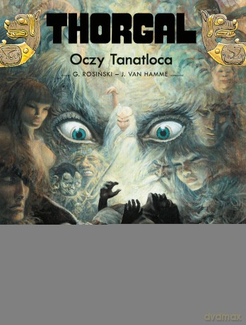 Oczy Tanatloca. Thorgal (Tom 11) - Grzegorz Rosiński, Jean van Hamme [KSIĄŻKA]