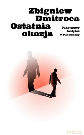 Ostatnia okazja - Zbigniew Dmitroca [KSIĄŻKA]