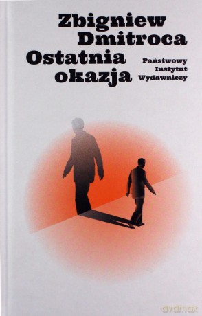 Ostatnia okazja - Zbigniew Dmitroca [KSIĄŻKA]
