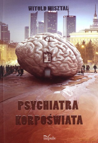 Psychiatra korpoświata - Witold Misztal [KSIĄŻKA]