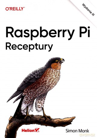 Raspberry Pi. Receptury - Simon Monk [KSIĄŻKA]