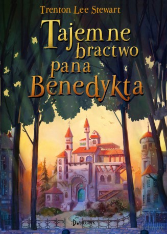 Tajemne bractwo pana Benedykta (Tom 1) - Trenton Lee Stewart [KSIĄŻKA]