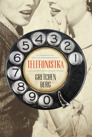 Telefonistka - Gretchen Berg [KSIĄŻKA]
