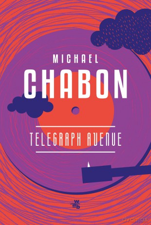 Telegraph Avenue - Michael Chabon [KSIĄŻKA]
