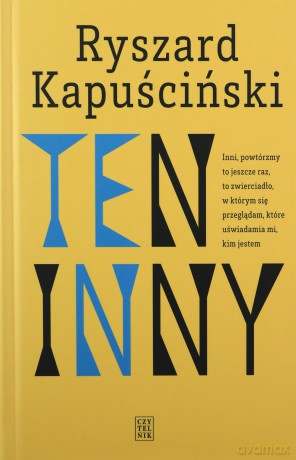 Ten Inny - Ryszard Kapuściński [KSIĄŻKA]