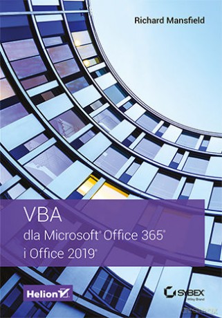 VBA dla Microsoft Office 365 i Office 2019 - Richard Mansfield [KSIĄŻKA]