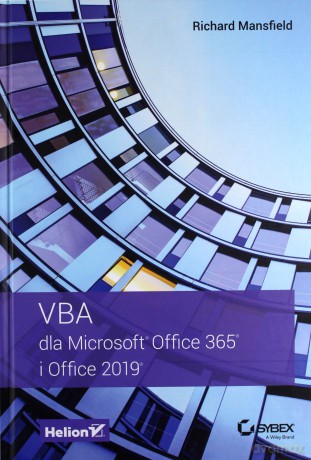 VBA dla Microsoft Office 365 i Office 2019 - Richard Mansfield [KSIĄŻKA]