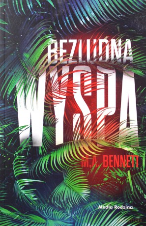 Wyspa - M.A. Bennett [KSIĄŻKA]