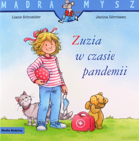 Zuzia w czasie pandemii. Mądra Mysz - Liane Schneider [KSIĄŻKA]