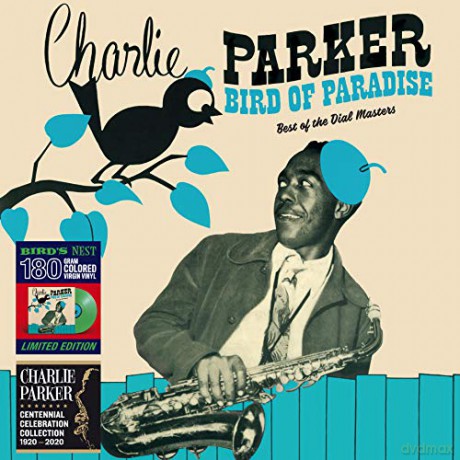 Charlie Parker: Bird Of Paradise - Best Of The Dial Masters [Winyl]