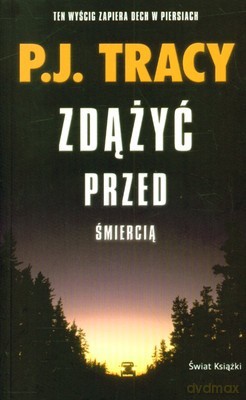 Zdążyć Przed Śmiercią - P.J. Tracy [KSIĄŻKA]