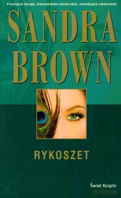 Rykoszet - Sandra Brown [KSIĄŻKA]
