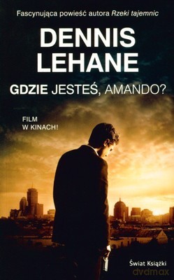 Gdzie Jesteś Amando - Dennis Lehane [KSIĄŻKA]