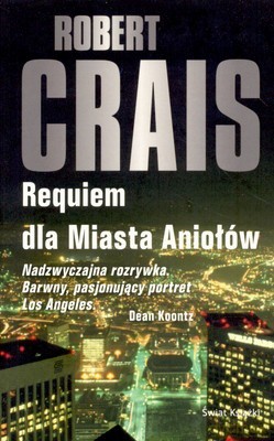 Requiem Dla Miasta Aniołów - Robert Crais [KSIĄŻKA]