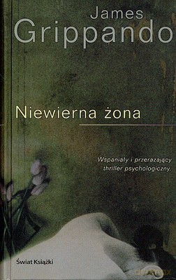 Niewierna Żona (twarda) - James Grippando [KSIĄŻKA]