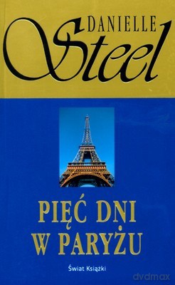 Pięć Dni W Paryżu (broszurowa) - Danielle Steel [KSIĄŻKA]