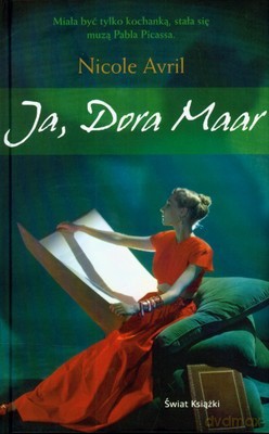Ja Dora Maar (twarda) - Nicole Avril [KSIĄŻKA]