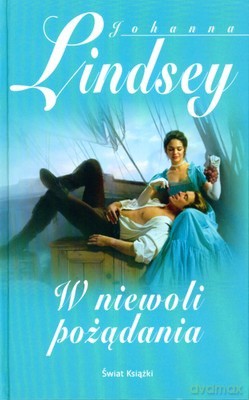 W Niewoli Pożądania (twarda) - Johanna Lindsey [KSIĄŻKA]