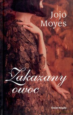Zakazany Owoc - Jojo Moyes [KSIĄŻKA]