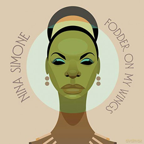Nina Simone: Fodder On My Wings [Winyl]
