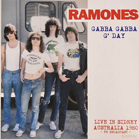 Ramones: Gabba Gabba G Day: Live In Sidney Australia - Fm Broadcast [Winyl]