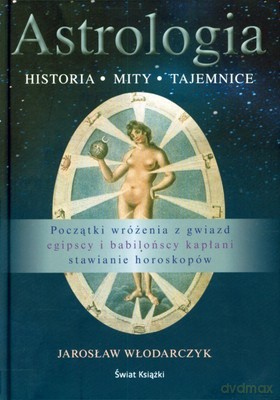 Astrologia Historia Mity Tajemnice (twarda) - Jarosław Włodarczyk [KSIĄŻKA]