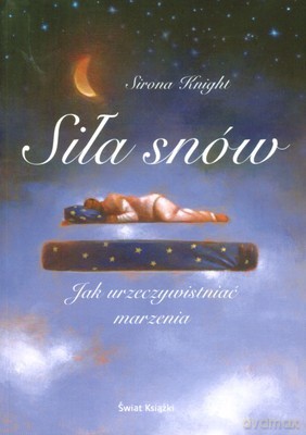 Siła Snów - Sirona Knight [KSIĄŻKA]