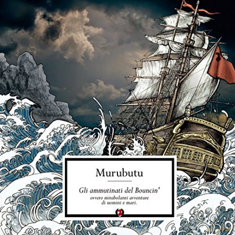Murubutu: Gli Ammutinati Del Bouncin' [Winyl]