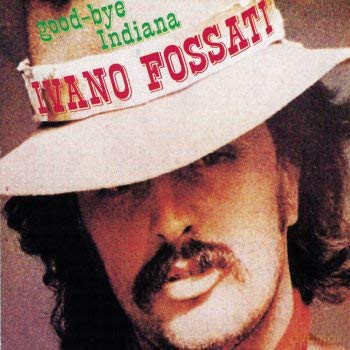Ivano Fossati: Good-Bye Indiana [Winyl]