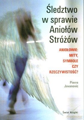 Śledztwo W Sprawie Aniołów Stróżów - Pierre Jovanovic [KSIĄŻKA]