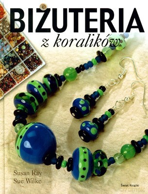Biżuteria Z Koralików (twarda) - Susan Ray, Sue Wilke [KSIĄŻKA]