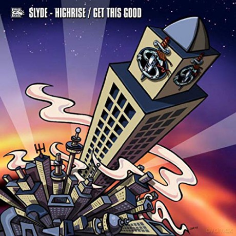 Slyde: Highrise/ Get This Good [Winyl]