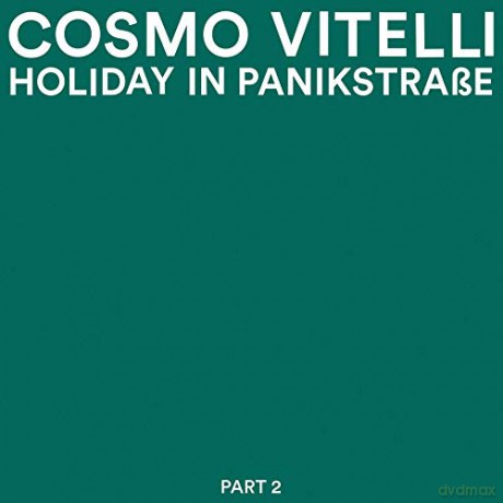 Cosmo Vitelli: Holiday In Panikstrasse Part 2 Cosmo Vit [Winyl]
