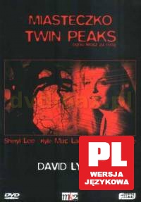Miasteczko Twin Peaks. Ogniu krocz za mną [DVD]
