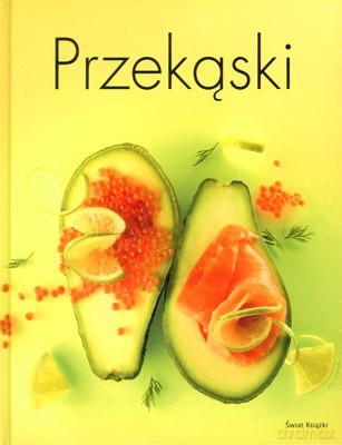 Przekąski (twarda) - Opracowanie Zbiorowe [KSIĄŻKA]