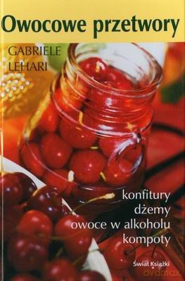 Owocowe Przetwory - Gabriele Lehari [KSIĄŻKA]