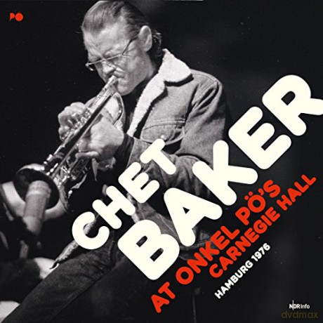 Chet Baker Quartet: Live At Onkel Po's Carnegie Hall, Hamburg 1979 [2xWinyl]