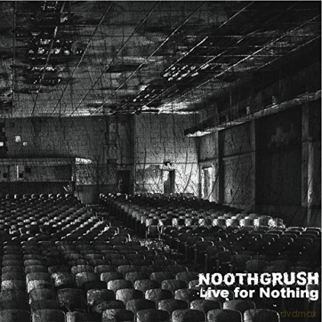 Noothgrush: Live For Nothing [2xWinyl]
