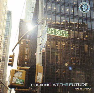 Mr Gone: Looking At The Future Part 2 [2xWinyl]