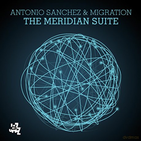 Antonio Sanchez: Meridian Suite [2xWinyl]