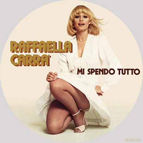 Raffaella Carra': Mi Spendo Tutto (Picture Disc) [Winyl]
